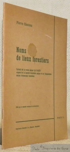 Noms de lieux forestiers. Extrait de la revue suisse La …