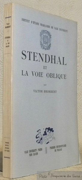 Stendhal et la voie oblique. Institut d’Etudes Françaises de Yale …