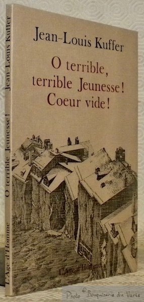 O terrible, terrible jeunesse! Coeur vide! Collection Dedalus.