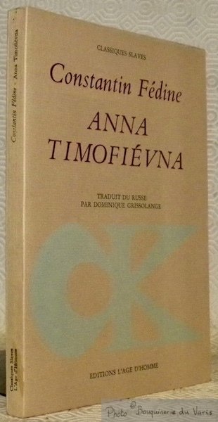 Anna Timofievna. Traduit du russe par Dominique Grissolange. Collection Classiques …