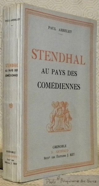 Stendhal au pays des comédiennes.