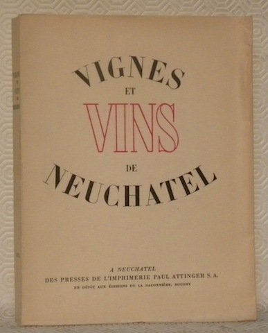 Vignes et vins de Neuchatel.