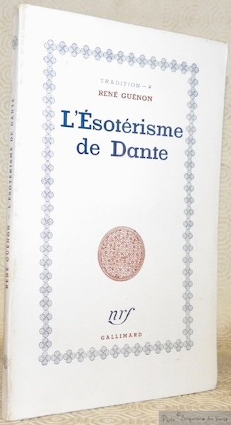 L’ésotérisme de Dante. Collection Tradition 7.