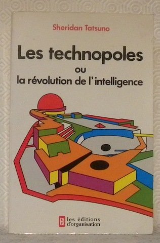 Les technopoles ou la révolution de l’intelligence. Traduit par Sophie …