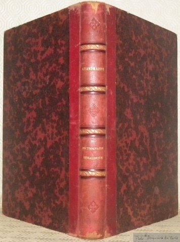 Nouvelle Encyclopédie Théologique. Tome Treizième. Dictionnaire Héraldique.