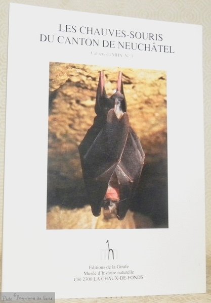 Les chauves-souris du canton de Neuchâtel. Cahiers du MHN n° …