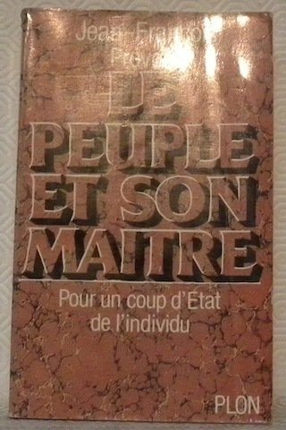 Le peuple et son maître. Pour un coup d’état de …