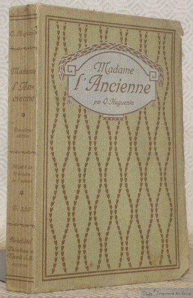 Madame l'Ancienne. Illustré de 51 dessins de l’auteur. Deuxième édition. | Immagine principale