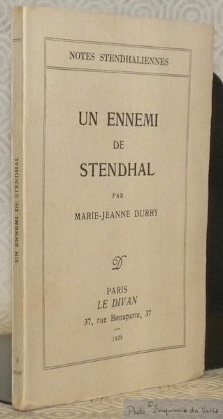 Un ennemi de Stendhal. Collection Notes Stendhaliennes 3.