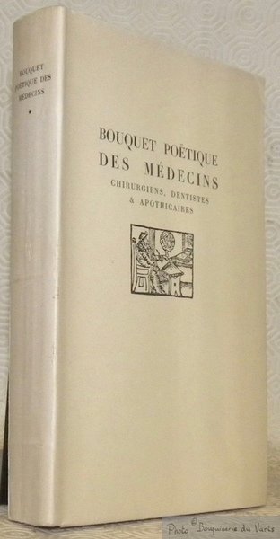 Bouquet poëtique des médecins, chirurgiens, dentistes & apothicaires. Poëmes receuillis … | Immagine principale