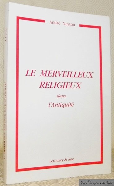 Le merveilleux religieux dans l’Antiquité. Aspects choisis.