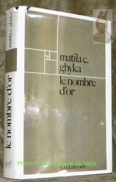 Le nombre d’or. Rites et rythmes pythagoriciens dans le développement …