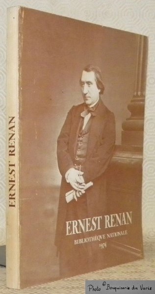 Bibliothèque Nationale: Ernest Renan, 1974.