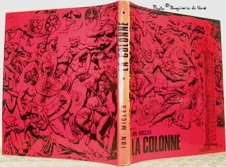La Colonne. Préface Zaharia Stancu et Dr. Horia Stancu. L’étude d’archéologie et les commentaires: Radu Floresco.