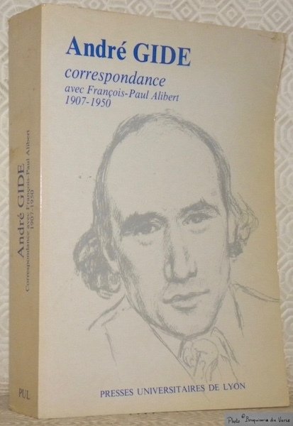 Correspondance avec François-Paul Alibert, 1907 - 1950. Edition établie, présentée …