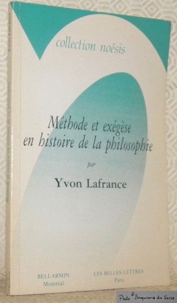 Méthode et exégèse en histoire de la philosophie. Soutenance. Collection …
