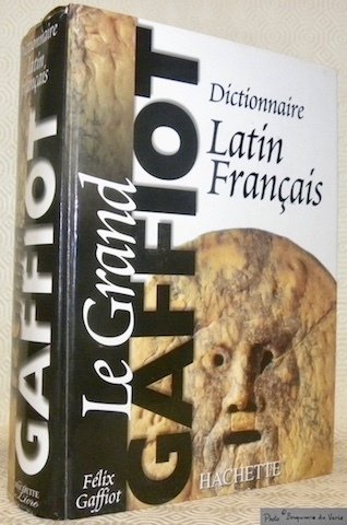 Le Grand Gaffiot. Dictionnaire français-latin. Nouvelle édition revue et augmentée …