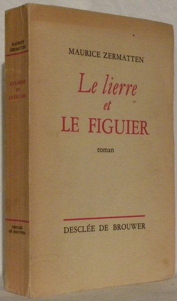 Le lierre et le figuier. Roman.