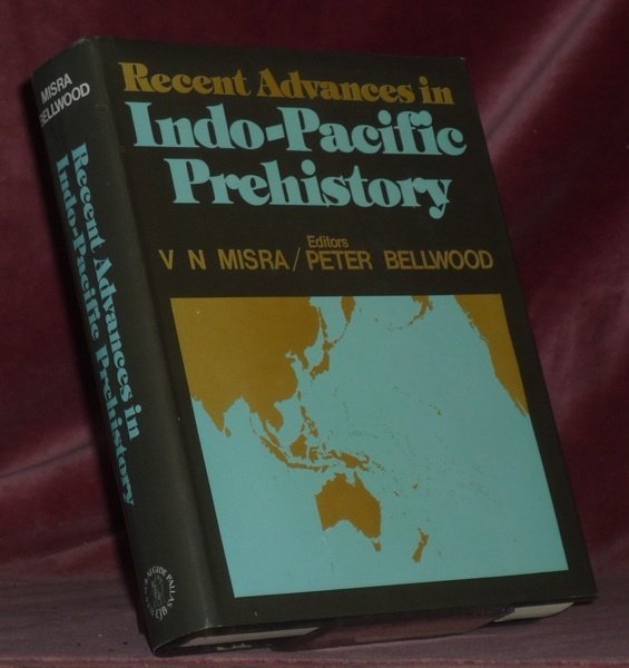 Recent Advances in Indo-Pacific Prehistory. Proceedings of the International Symposium …