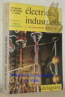 Électricité industrielle. Tome I: les phénomènes et leurs lois. À … | Immagine principale