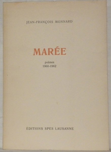 Marée, poèmes 1960-1962. Préface de Henri Perochon.