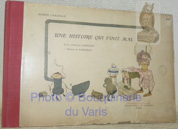 Une histoire qui finit mal. Texte d’Edmond Cuénoud. Dessins de …
