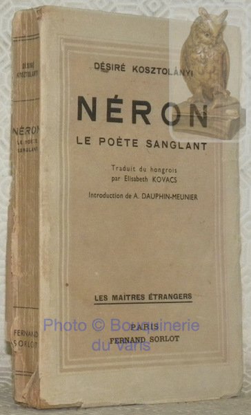 Néron, le poète sanglant. Traduit du hongrois par Elisabeth Kovacs. …