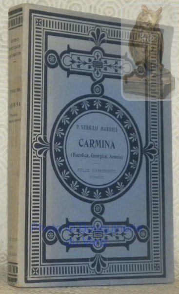 Carmina. Bucolica, Georgica, Aeneis. Corpus Poetarum Latinorum curante F. Ramorino. | Immagine principale