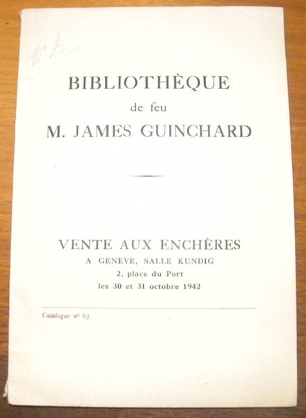 Bibliothèque de Feu M. James Guichard, imprimeur à Neuchâtel. Ventes …