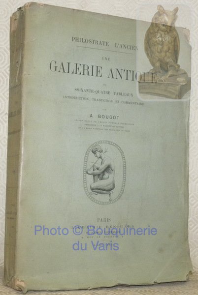 Une galerie antique de soixante-quatre tableaux. Introduction, tradudction et commentaire …