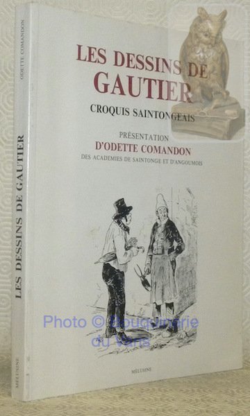 Les dessins de Gautier. Croquis Saintongeais.