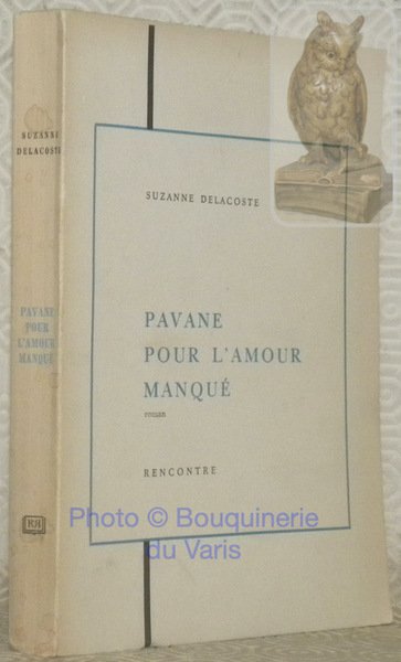 Pavane pour l'amour manqué. Roman.