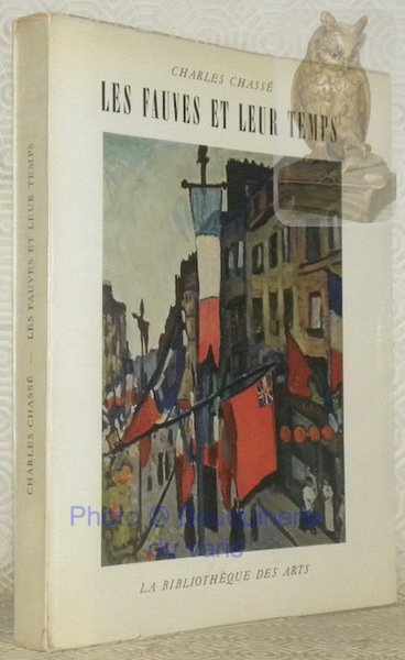 Les fauves et leur temps.