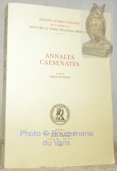 Annales Caesenates. Fonti per la Storia dell’Italia Medievale.