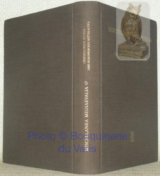 Orientalische Kultur und europäisches Mittelalter. Fur den Druck Besorgt von …