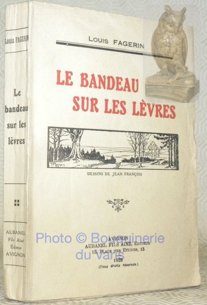 Le bandeau sur les lèvres. Roman. Dessins de Jean François. | Immagine principale