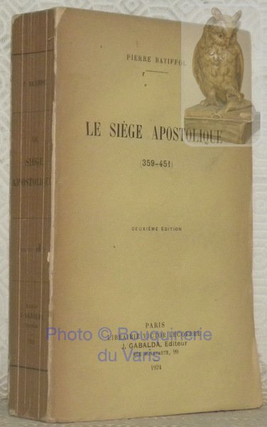 Le siège apostolique 359-451. Deuxième éldition. Le Catholicisme des origines … | Immagine principale