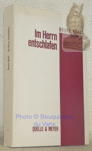 Im Herrn entschlafen. Eine historisch pastoraltheologische Studie zur Liturgie des … | Immagine principale