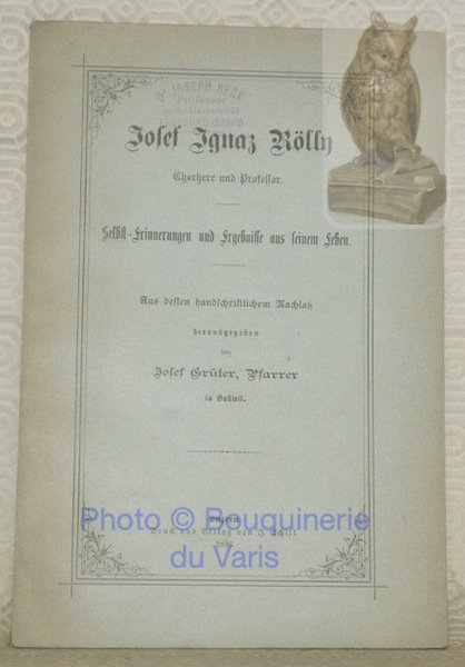 Josef Ignaz Rölly. Selbsterinnerungen Ergebnisse aus seinem leben. | Immagine principale