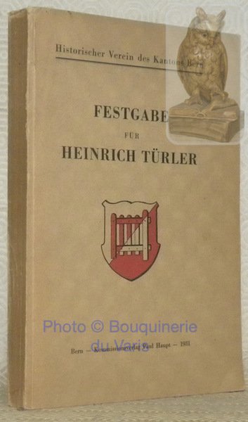 Festgabe für Bundesarchivar Heinrich Türler, Prf. Dr. h. c. zu … | Immagine principale