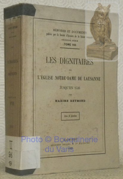 Les dignitaires de l'église Notre-Dame de Lausanne jusqu'en 1536. Mémoires … | Immagine principale