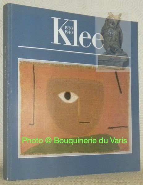 Paul Klee 1930 - 1940. Ultimo decennio. Letztes Jahrzehnt. | Immagine principale