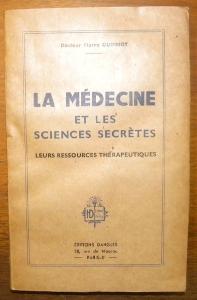 La médecine et les sciences secrètes. Leurs ressources thérapeutiques.