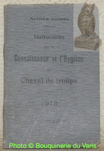 Armée suisse. Instructions sur la connaissance et l'hygiène du cheval … | Immagine principale