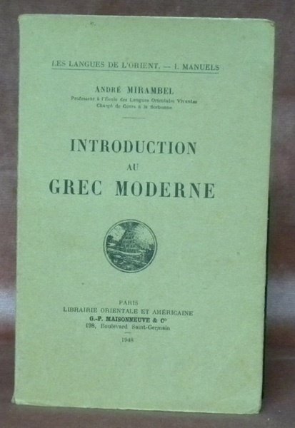 Introduction au grec moderne. Collection Les langues de l’Orient.