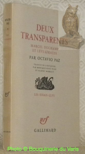 Deux transparents: Marcel Duchamp et Lévi-Strauss. Traduit de l’espagnol par Monique Fong-Wust et Robert Marrast. Collection Les Essais CLVI / 156.