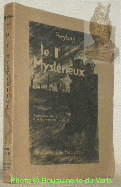 Le 1r Mystérieux. Souvenirs de guerre d’un légionnaire suisse. Ouvrage … | Immagine principale