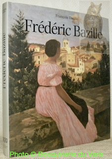 Frédéric Bazille et les débuts de l’impressionnisme. Catalogue raisonné de …