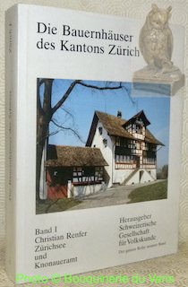 Die Bauernhäuser des Kantons Zürich. Band I: Zürichsee und Knonaueramt. … | Immagine principale