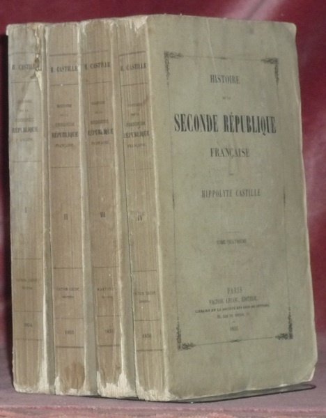 Histoire de la seconde République française. 4 volumes.